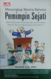 Image of Menyingkap Mantra Rahasia Pemimpin Sejati : Masih Relevankah Leadership Style ala Jesus dalam Abad Ini Menurut Kepemimpinan Kontemporer?